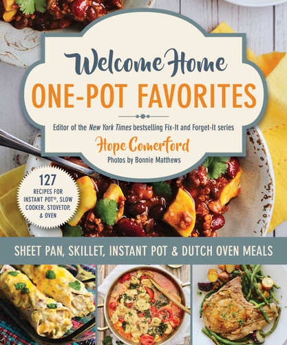 Welcome Home One-Pot Favorites: Sheet Pan, Skillet, Instant Pot & Dutch Oven Meals (Welcome Home) book cover by Hope Comerford