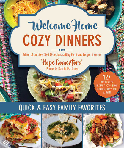 Welcome Home Cozy Dinners: Quick & Easy Family Favorites (Welcome Home) book cover by Hope Comerford