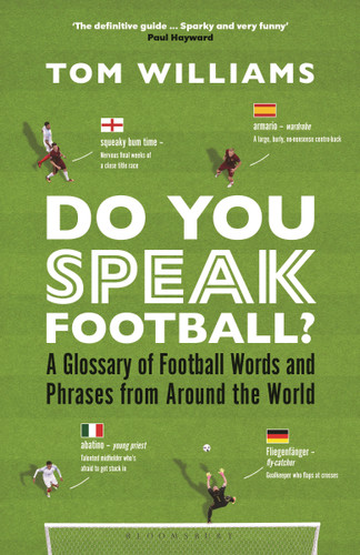 Do You Speak Football?: A Glossary of Football Words and Phrases from Around the World book cover by Tom Williams