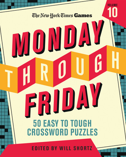 New York Times Games Monday Through Friday 50 Easy to Tough Crossword Puzzles Volume 10 book cover by The New York Times