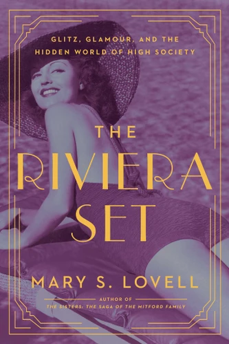 The Riviera Set: Glitz, Glamour, and the Hidden World of High Society book cover by Mary S Lovell