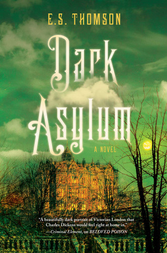 Dark Asylum: A Novel (Jem Flockhart Mysteries) book cover by E. S Thomson