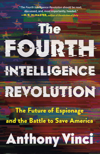 The Fourth Intelligence Revolution: The Future of Espionage and the Battle to Save America book cover by Anthony Vinci