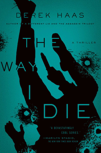 The Way I Die: A Novel (Columbus Thrillers) book cover by Derek Haas