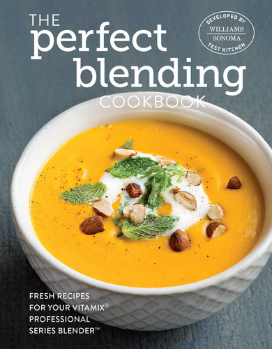 The Perfect Blending Cookbook book cover by Williams - Sonoma Test Kitchen