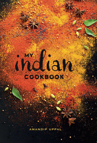 My Indian Cookbook book cover by Amandip Uppal