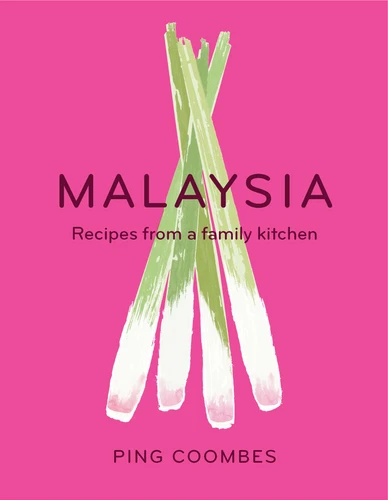 Malaysia: Recipes From a Family Kitchen book cover by Ping Coombes
