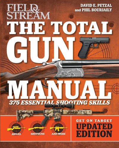 Total Gun Manual (Field & Stream): Updated and Expanded! 375 Essential Shooting Skills book cover by David E. Petzal, Phil Bourjaily