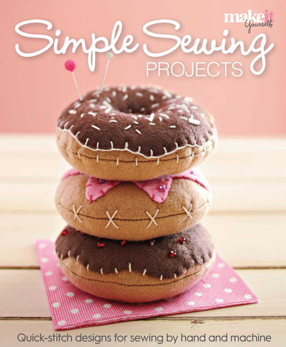 Simple Sewing Projects: Quick-Stitch Designs for Sewing by Hand and Machine book cover by Make it Yourself Magazine