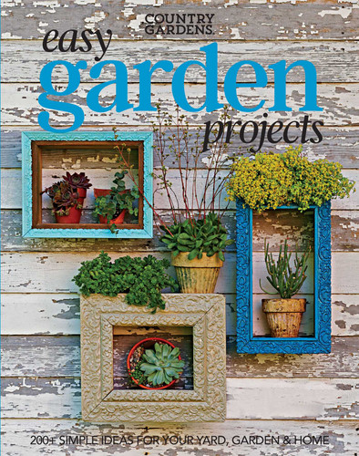 Easy Garden Projects: 200+ Simple Ideas for Your Yard, Garden & Home book cover by Country Gardens