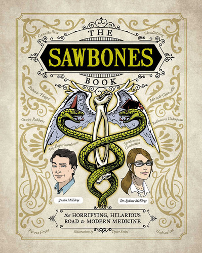 The Sawbones Book: The Hilarious, Horrifying Road to Modern Medicine book cover by Justin McElroy, Sydnee McElroy