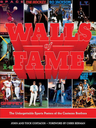 Walls of Fame: The Unforgettable Sports Posters of the Costacos Brothers book cover by John and Tock Costacos