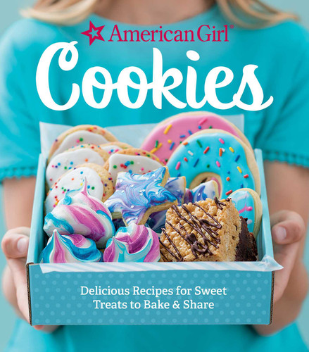 American Girl Cookies: Delicious Recipes for Sweet Treats to Bake & Share book cover by American Girl