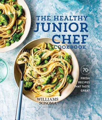 The Healthy Junior Chef Cookbook: 70+ Fresh Recipes that Taste Great book cover by Williams-Sonoma