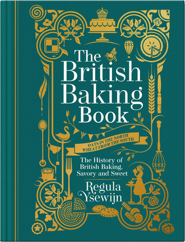 The British Baking Book: The History of British Baking, Savory and Sweet book cover by Regula Ysewijn
