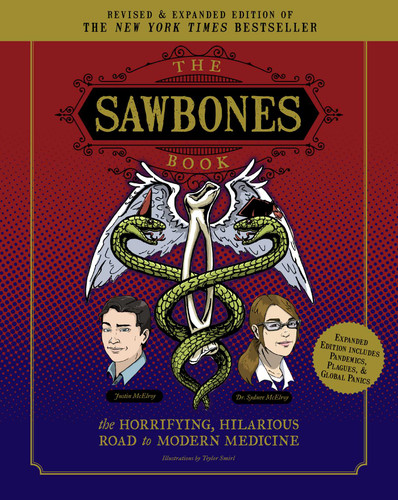 The Sawbones Book: The Hilarious, Horrifying Road to Modern Medicine: | Paperback | Revised and Updated For 2020 | NY Times Best Seller | Medicine and Science | Sawbones Podcast book cover by Sydnee McElroy, Justin McElroy