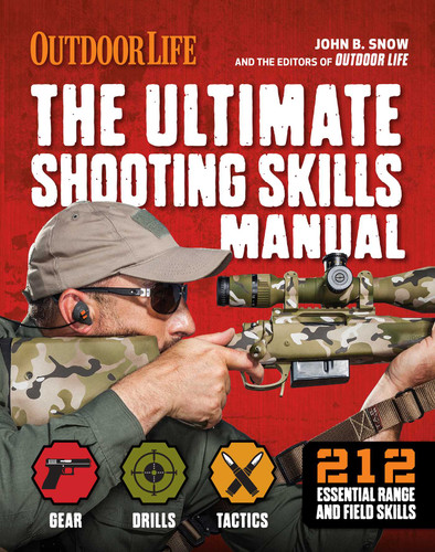 The Ultimate Shooting Skills Manual: | 2020 Paperback | Outdoor Life | Ammo | Rifles | Pistols | AR | Shotguns | Firearms (Survival Series) book cover by The Editors of Outdoor Life