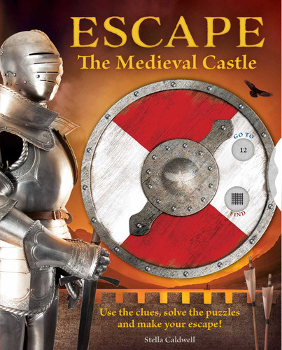 Escape the Medieval Castle: Use the clues, solve the puzzles, and make your escape! (Escape Room Book, Logic Books for Kids, Adventure Books for Kids) (Escape) book cover by Stella  A. Caldwell