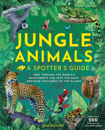 Jungle Animals: A Spotter's Guide (A Spotter's Guide) book cover by Jane Wilsher