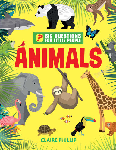 Big Questions for Little People: Animals (Big Questions for Little People) book cover by Claire Philip