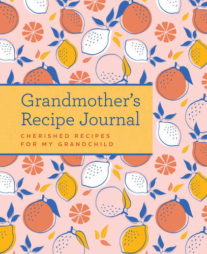 Grandmother's Recipe Journal book cover by Weldon Owen