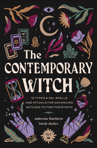 The Contemporary Witch: 12 Types & 35+ Spells and Rituals for Advancing Witches to Find Their Path [Witches Handbook, Modern Witchcraft, Spells, Rituals] book cover by Ambrosia Hawthorn, Sarah Justice