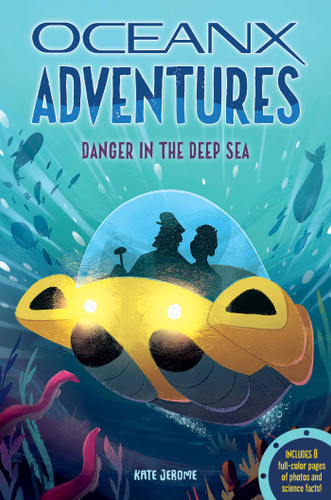 Danger in the Deep Sea (OceanX Adventures) book cover by Kate B. Jerome