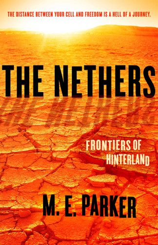 The Nethers: Frontiers of Hinterland book cover by M.E. Parker