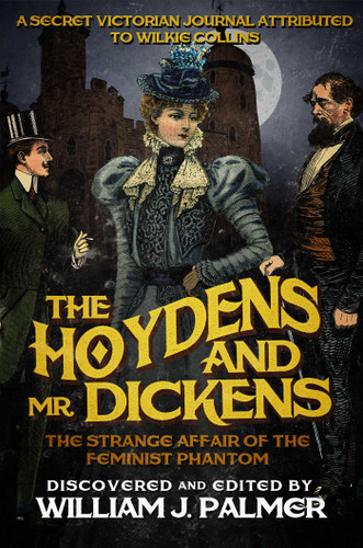 The Hoydens and Mr. Dickens: The Strange Affair of the Feminist Phantom book cover by William J Palmer
