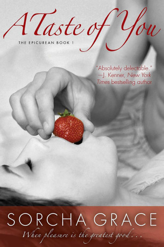 A Taste of You: The Epicurean Series Book 1 (The Epicurean Series) book cover by Sorcha Grace