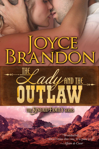 The Lady and the Outlaw: The Kincaid Family Series - Book Three book cover by Joyce Brandon