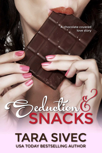 Seduction and Snacks: Chocolate Lovers (Chocolate Lovers) book cover by Tara Sivec