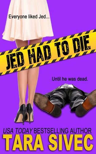 Jed Had to Die book cover by Tara Sivec