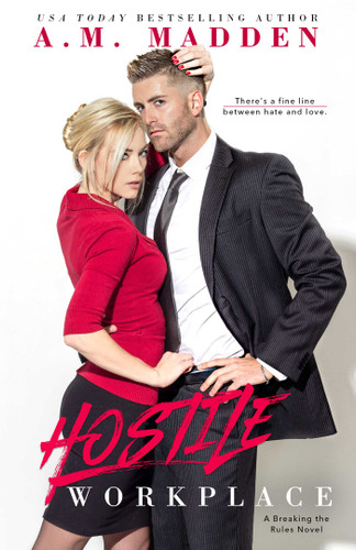 Hostile Workplace: A Breaking the Rules Novel (Breaking the Rules Series) book cover by A.M. Madden