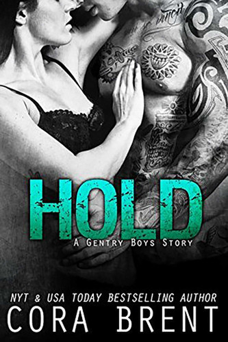 HOLD (Gentry Boys) book cover by Cora Brent