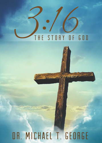 3:16: The Story of God book cover by Michael T.  George