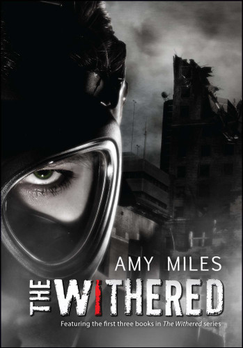The Withered: Wither, Resurrect, Affliction (The Withered Series) book cover by Amy  Miles