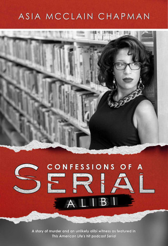 Confessions of a Serial Alibi book cover by Asia  McClain  Chapman