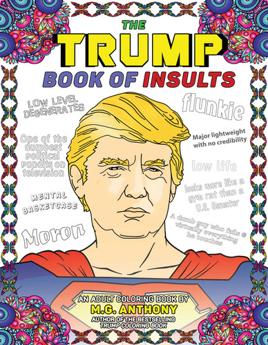 The Trump Book of Insults: An Adult Coloring Book book cover by M. G. Anthony