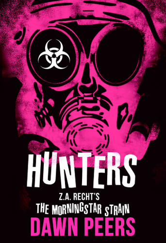 Hunters: A Morningstar Strain Novel (Z.A. Recht's Morningstar Strain) book cover by Dawn Peers, Z.A. Recht