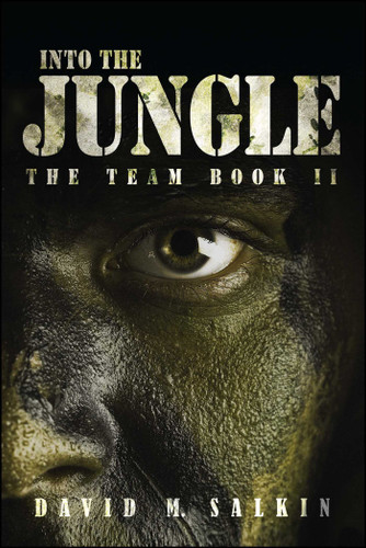 Into the Jungle: The Team Book Two (The Team) book cover by David  Salkin