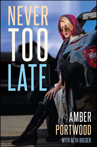 Never Too Late book cover by Amber Portwood