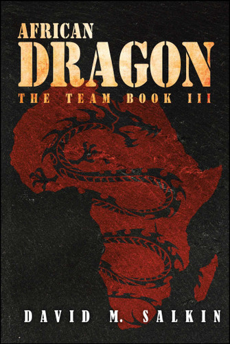 African Dragon: The Team Book Three (The Team) book cover by David M. Salkin