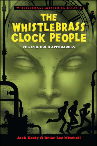 The Whistlebrass Clock People (Whistlebrass Mysteries) book cover by Briar Lee Mitchell, Jack Keely