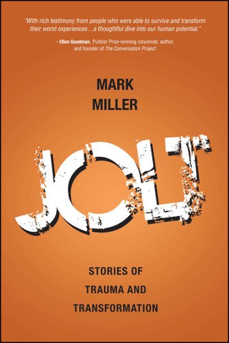 Jolt: Stories of Trauma and Transformation book cover by Mark Miller