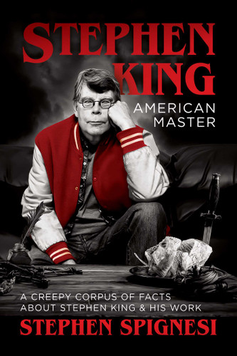 Stephen King, American Master: A Creepy Corpus of Facts About Stephen King & His Work book cover by Stephen Spignesi