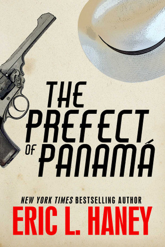 The Prefect of Panama book cover by Eric L. Haney