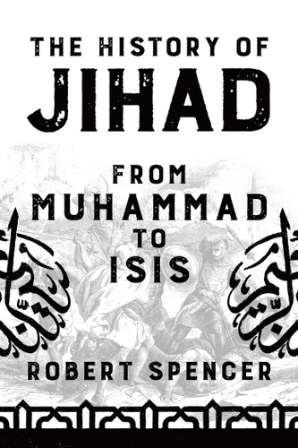 The History of Jihad: From Muhammad to ISIS book cover by Robert Spencer