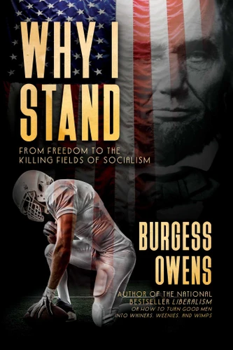 Why I Stand: From Freedom to the Killing Fields of Socialism book cover by Burgess  Owens