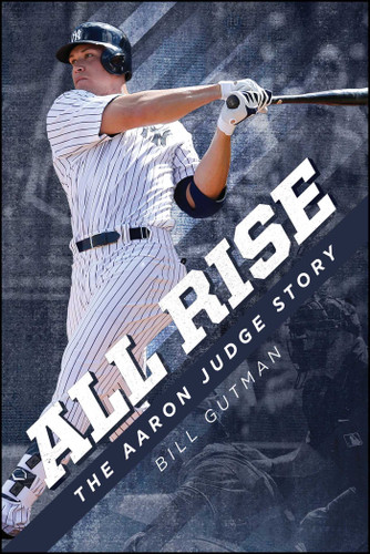 All Rise – The Aaron Judge Story book cover by Bill Gutman